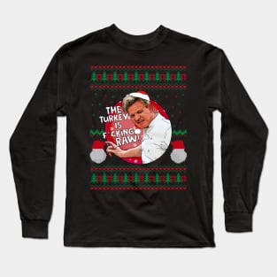 Gordon Ramsay is supervising Christmas dinner Long Sleeve T-Shirt